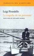 La tragedia de un personaje - Pirandello, Luigi