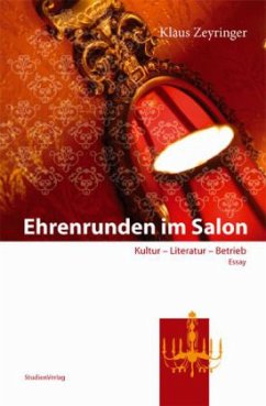 Ehrenrunden im Salon - Zeyringer, Klaus