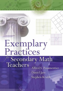 Exemplary Practices for Secondary Math Teachers - Posamentier, Alfred S; Jaye, Daniel; Krulik, Stephen