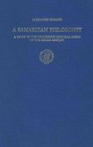A Samaritan Philosophy: A Study of the Hellenistic Cultural Ethos of the Memar Marqah