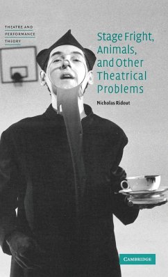 Stage Fright, Animals, and Other Theatrical Problems - Ridout, Nicholas