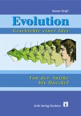 Evolution - Geschichte einer Idee Evolution - Geschichte einer Idee