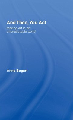 And Then, You Act - Bogart, Anne