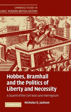 Hobbes, Bramhall and the Politics of Liberty and Necessity - Jackson, Nicholas D.