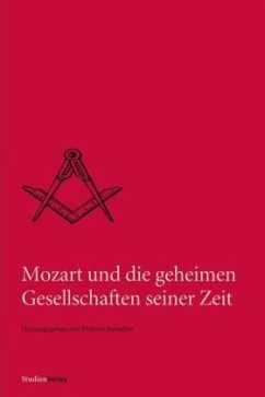 Mozart und die geheimen Gesellschaften seiner Zeit - Reinalter, Helmut