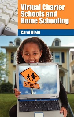 Virtual Charter Schools and Home Schooling - Klein, Carol L.; Klein, Carol
