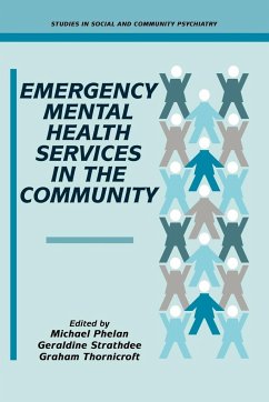 Emergency Mental Health Services in the Community - Phelan, Michael / Strathdee, Geraldine / Thornicroft, Graham (eds.)