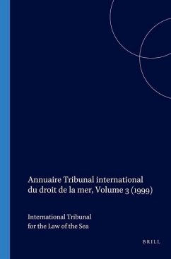 Annuaire Tribunal International Du Droit de la Mer, Volume 3 (1999) - International Tribunal For The Law Of Th