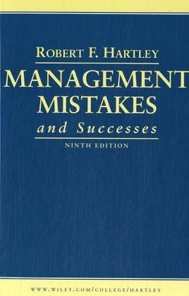 Management Mistakes and Successes Management Mistakes and Successes