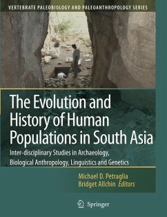 The Evolution and History of Human Populations in South Asia - Petraglia, Michael D. / Allchin, Bridget (eds.)