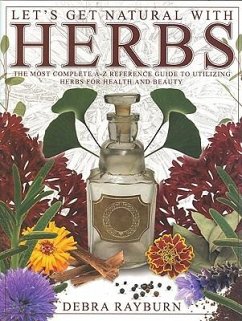 Let's Get Natural with Herbs - Rayburn, Debra