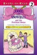 Annie and Snowball and the Prettiest House - Rylant, Cynthia