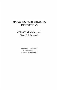 Managing Path-Breaking Innovations - Liyanage, Shantha; Wink, Rudiger; Nordberg, Markus