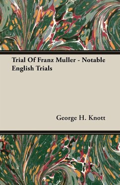 Trial Of Franz Muller - Notable English Trials