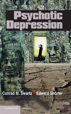 Psychotic Depression - Swartz, Conrad M.; Shorter, Edward