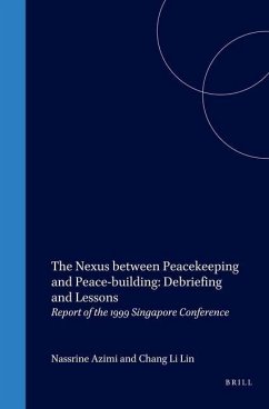 The Nexus Between Peacekeeping and Peace-Building: Debriefing and Lessons - Li Lin, Chang; Azimi, Nassrine