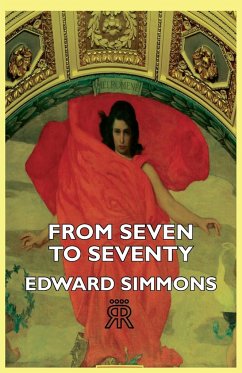From Seven to Seventy - Simmons, Edward