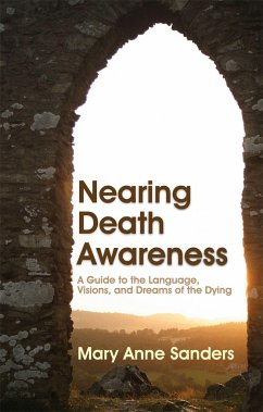 Nearing Death Awareness - Sanders, Mary Anne