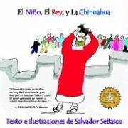 El Nino, El Rey, y La Chihuahua - SeBasco, Salvador