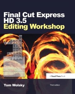 Final Cut Express HD 3.5 Editing Workshop - Wolsky, Tom