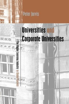 Universities and Corporate Universities - Jarvis, Peter; Jarvis Peter (Professor and Head of Educ