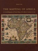 The Mapping of Africa: A Cartobibliography of Printed Maps of the African Continent to 1700