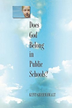 Does God Belong in Public Schools? - Greenawalt, Kent