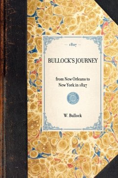 Bullock's Journey - Bullock, W.