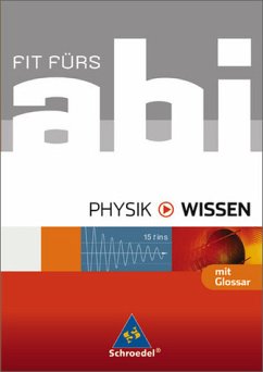 Fit fürs Abi - Ausgabe 2006 / Fit fürs Abi - Physik - Wissen - Kähler, Dirk