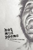 Hot Mud Poems