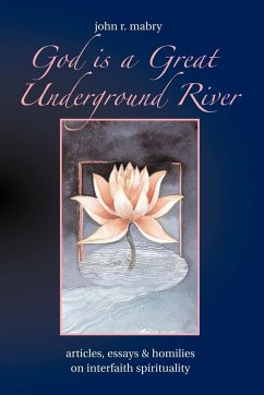 God is a Great Underground River - Mabry, John R.