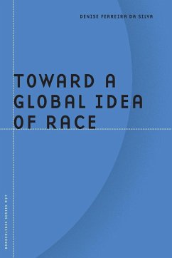 Toward a Global Idea of Race - da Silva, Denise Ferreira