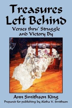 Treasures Left Behind: Verses thru' Struggle and Victory By - King, Ann Smithson