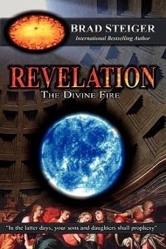 Revelation: The Divine Fire - Steiger, Brad