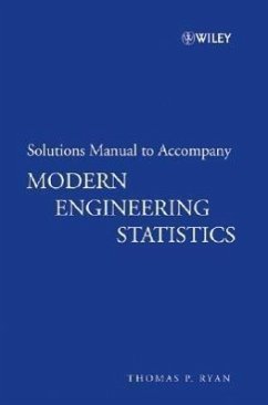 Solutions Manual to Accompany Modern Engineering Statistics - Ryan, Thomas P