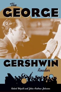 The George Gershwin Reader - Wyatt, Robert / Johnson, John Andrew (eds.)