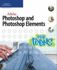 Adobe Photoshop and Photoshop Elements for Teens - Campbell, Marc