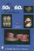 The 50s & 60s Kitchen - Lindenberger, Jan