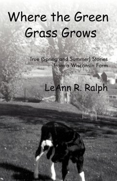 Where the Green Grass Grows - Ralph, Leann R.