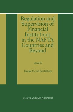 Regulation and Supervision of Financial Institutions in the NAFTA Countries and Beyond - von Furstenberg, George M. (Hrsg.)