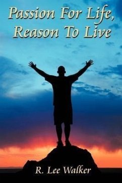 Passion for Life, Reason to Live: (Money Hungry) - Walker, R. Lee