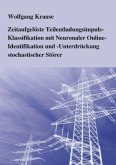 Zeitaufgelöste Teilentladungsimpuls-Klassifikation mit Neuronaler Online-Identifikation und -Unterdrückung stochastischer Störer