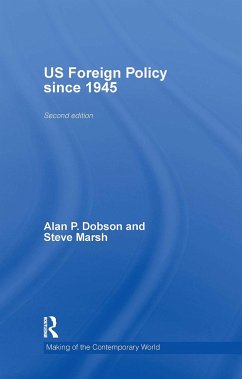 Us Foreign Policy Since 1945 - Dobson, Alan; Dobson, Alan P; Marsh, Steve