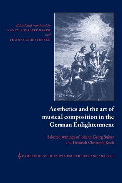 Aesthetics and the Art of Musical Composition in the German Enlightenment - Koch, Heinrich Christoph; Sulzer, Johann Georg