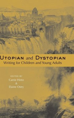 Utopian and Dystopian Writing for Children and Young Adults - Hintz, Carrie / Ostry, Elaine (eds.)