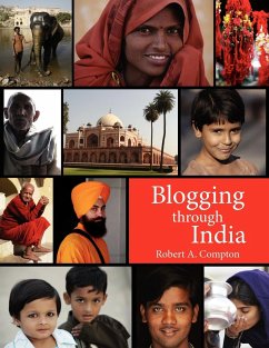 Blogging Through India - Compton, Robert A.