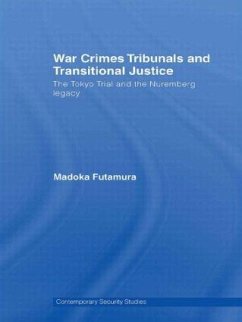 War Crimes Tribunals and Transitional Justice - Futamura, Madoka