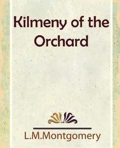 Kilmeny of the Orchard - L. M. Montgomery