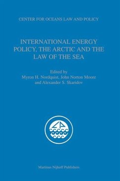 International Energy Policy, the Arctic and the Law of the Sea - Nordquist, Myron / Moore, John Norton / Skaridov, Alexander (Hrsg.)