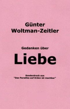 Gedanken über Liebe - Woltmann-Zeitler, Günter